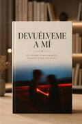 “ Devuélveme a mi “ te fuiste y me dejaste siendo otra persona.